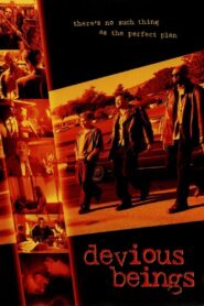 Devious Beings – 2002 – Online In Netflix