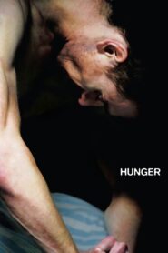 Hunger – 2008 – Online In Netflix