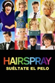Hairspray: Suéltate el pelo – 2007 – Online In Netflix