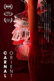 Carnal Orient – 2016 – Online In Netflix