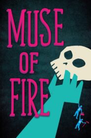 Muse of Fire – 2013 – Online In Netflix