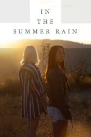 In the Summer Rain – 2024 – Online In Netflix