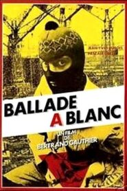Ballade à blanc – 1983 – Online In Netflix