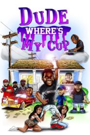 Dude Where’s My Cup – 2022 – Online In Netflix
