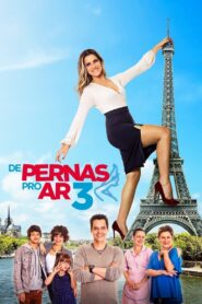 De Pernas pro Ar 3 – 2019 – Online In Netflix