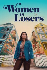 Women Is Losers – 2021 – Online In Netflix