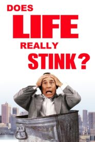 Life Stinks: Does Life Really Stink? – 2003 – Online In Netflix