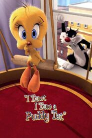 I Tawt I Taw a Puddy Tat – 2011 – Online In Netflix