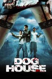 Doghouse – 2009 – Online In Netflix