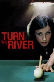Turn the River – 2008 – Online In Netflix