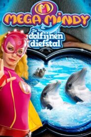 Mega Mindy: De Dolfijnendiefstal – 2010 – Online In Netflix