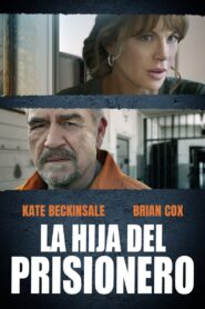 La hija del prisionero – 2023 – Online In Netflix