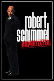Robert Schimmel: Unprotected – 1999 – Online In Netflix
