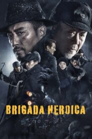 Brigada Heroica – 2021 – Online In Netflix