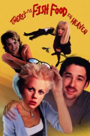 There’s No Fish Food in Heaven – 1998 – Online In Netflix