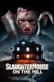Slaughterhouse On The Hill – 2024 – Online In Netflix