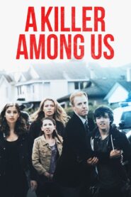 A Killer Among Us – 2012 – Online In Netflix