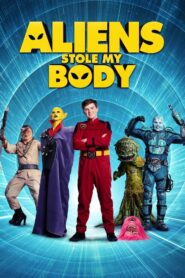 Aliens Stole My Body – 2020 – Online In Netflix
