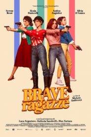 Brave ragazze – 2019 – Online In Netflix