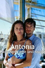 Antonia – Zwischen Liebe und Macht – 2001 – Online In Netflix
