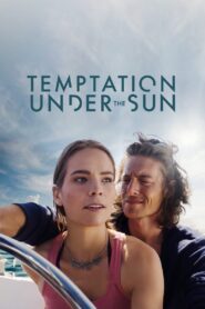 Temptation Under the Sun – 2022 – Online In Netflix
