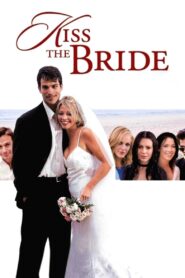 Kiss The Bride – 2002 – Online In Netflix