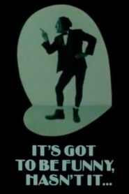It’s Got to Be Funny, Hasn’t It… – 1983 – Online In Netflix