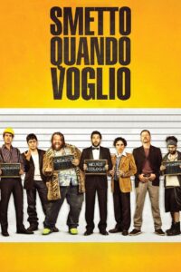 Smetto quando voglio – 2014 – Online In Netflix