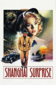 Shanghai Surprise – 1986 – Online In Netflix
