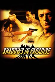 Shadows in Paradise – 2010 – Online In Netflix