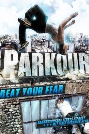 Parkour: Beat Your Fear – 2011 – Online In Netflix