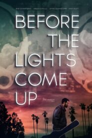 Before the Lights Come Up – 2013 – Online In Netflix