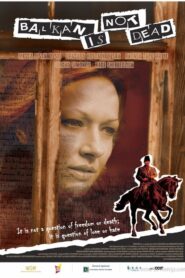 Балканот не е мртов – 2013 – Online In Netflix