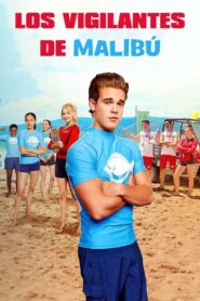 Los vigilantes de Malibú – 2019 – Online In Netflix