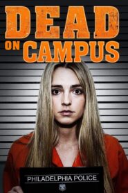 Dead on Campus – 2014 – Online In Netflix