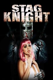 Stagknight – 2007 – Online In Netflix