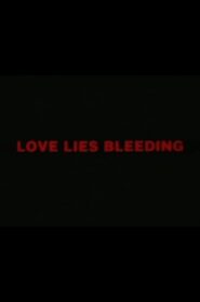 Love Lies Bleeding – 1993 – Online In Netflix
