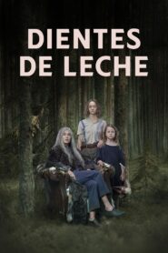 Dientes de leche – 2024 – Online In Netflix