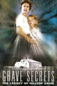 Grave Secrets: The Legacy of Hilltop Drive – 1992 – Online In Netflix