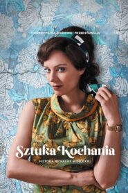 El arte de amar: La historia de Michalina Wislocka – 2017 – Online In Netflix