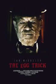 The Egg Trick – 2013 – Online In Netflix