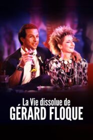 La Vie dissolue de Gérard Floque – 1987 – Online In Netflix