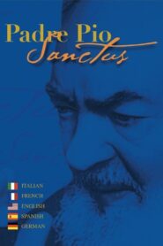 Padre Pio Sanctus – 2003 – Online In Netflix