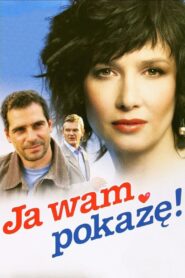 Ja wam pokażę! – 2006 – Online In Netflix