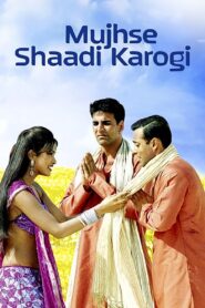 मुझसे शादी करोगी – 2004 – Online In Netflix