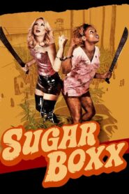 Sugar Boxx – 2009 – Online In Netflix