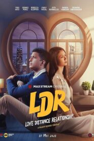 LDR: Love Distance Relationshi* – 2023 – Online In Netflix