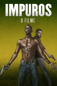 Impuros: O Filme – 2019 – Online In Netflix