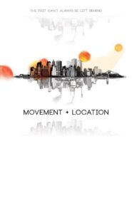 Movement + Location – 2014 – Online In Netflix