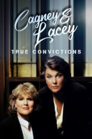 Cagney & Lacey: True Convictions – 1996 – Online In Netflix